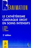 J-J Marini et Claude Perret - Le cathétérisme cardiaque droit en soins intensifs.