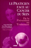 Geneviève Contesso et  Collectif - Le Praticien Face Au Cancer Du Sein. De La Prevention Au Traitement.