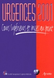  Samu de France et  Société Francophone d'Urgences - Urgences 2001. Cours Superieurs Et Mises Au Point.