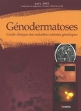 Joel Spitz - Génodermatoses - Guide clinique des maladies cutanées génétiques.