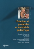 Frédéric Duflo et Sylvie Combet - Principes et protocoles en anesthésie pédiatrique.