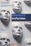Vianney Descroix et Alain Serrie - Douleurs orofaciales.