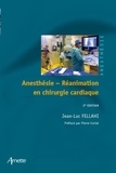 Jean-Luc Fellahi - Anesthésie-Réanimation en chirurgie cardiaque.
