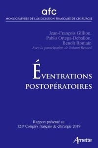 Jean-François Gillion et Pablo Ortega-Deballon - Eventrations postopératoires - Rapport présenté au 121e Congrès français de chirugie Paris, 15-17 mai 2019.