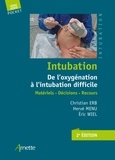 Christian Erb et Hervé Menu - Intubation - De l'oxygénation à l'intubation difficile.