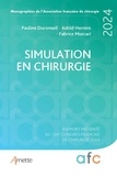 Pauline Duconseil et Astrid Herrero - Simulation en chirurgie - Rapport présenté au 126e Congrès français de chirurgie 2024.