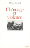 Claude Durand - Chômage et violence - Longwy en lutte.