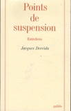 Jacques Derrida - Points de suspension - Entretiens.