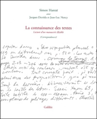 Simon Hantaï - La Connaissance Des Textes. Lecture D'Un Manuscrit Illisible (Correspondances).