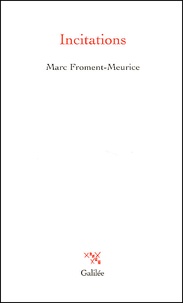 Marc Froment-Meurice - Incitations.