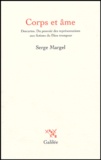 Serge Margel - Corps et âme - Descartes ; Du pouvoir des représentations aux fictions du Dieu trompeur.