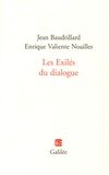 Jean Baudrillard et Enrique Valiente Noailles - Les Exilés du dialogue.
