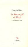 Joseph Cohen - Le Spectre juif de Hegel.
