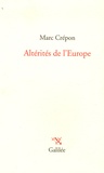 Marc Crépon - Altérités de l'Europe.