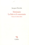 Jacques Derrida - Séminaire, La bête et le souverain - Volume II (2002-2003).