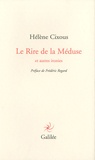 Hélène Cixous - Le Rire de la Méduse et autres ironies.