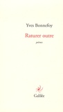 Yves Bonnefoy - Raturer outre.