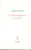Jacques Derrida - Le monolinguisme de l'autre.
