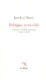 Jean-Luc Nancy - Politique et au-delà.