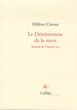 Hélène Cixous - Le détrônement de la mort - Journal du chapitre Los.