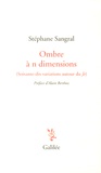 Stéphane Sangral - Ombre à n dimensions - (Soixante-dix variations autour du Je).
