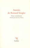 Jean-Luc Nancy - Amitiés de Bernard Stiegler.
