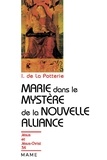 Ignace de La Potterie - Marie dans le mystère de l'Alliance.