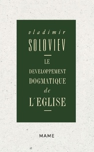 Vladimir Soloviev - Le développement dogmatique de l'Eglise.