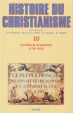 Bernard Plongeron - Histoire du christianisme - Tome 10, Les défis de la modernité  (1750-1840).