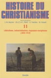 Jacques Gadille et Jean-Marie Mayeur - Histoire du christianisme - Tome 11, Libéralisme, industrialisation, expansion européenne (1830-1914).