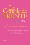 Hubert Jedin - Histoire du Concile de Trente - Tome 1, La lutte pour le concile.