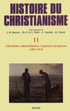 Jean-Marie Mayeur et Luce Pietri - Libéralisme, industrialisation, expansion européenne (1830-1914) - Histoire du christianisme T.11.