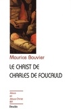 Maurice Bouvier - Le Christ de Charles de Foucauld.