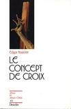 Edgar Haulotte - Jésus Jésus-Christ  : Le concept de croix - JJC 49.