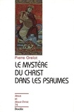 Pierre Grelot - Le mystère du Christ dans les psaumes.