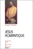 Xavier Tilliette - Jesus Romantique.