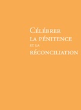  Desclée-Mame - Célébrer la pénitence et la réconciliation - Rituel.