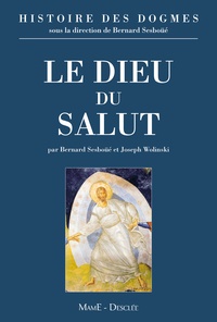 Bernard Sesboüé et Joseph Wolinski - Histoire des dogmes - Tome 1, Le dieu du salut.