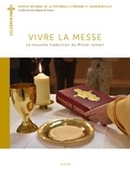 Bernadette Mélois - Vivre la messe - La nouvelle traduction du Missel romain.