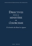  Association Exorcistes - Directives pour le Ministère de l'Exorcisme - A la lumière du Rituel en vigueur.