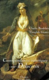 Théophile Gautier et Charles Baudelaire - Correspondances esthétiques sur Delacroix.