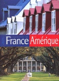 Alain Sillard et Dominique Leroy - Empreintes De France En Amerique.