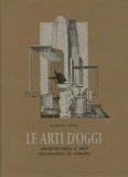 Roberto Papini - Le Arti d'Oggi - Architettura e arti decorative in Europa. Edition en Italien.