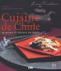 Anne Valéry et Antoine Rozès - Cuisine de Chine - Recettes et décors de table.