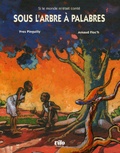 Yves Pinguilly - Sous l'arbre à palabres - Contes d'Afrique de l'Ouest.