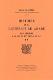 Régis Blachère - Histoire de la littérature arabe - Des origines à la fin du XVe siècle de J.-C. - Tome 2.