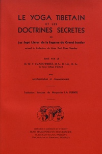 Kazi Dawa Samdup - Le yoga tibétain et les doctrines secrètes - Les sept livres de la sagesse du grand sentier.
