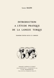 Louis Bazin - Introduction A L'Etude Pratique De La Langue Turque, 3eme Edition.