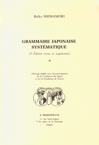 Reïko Shimamori - Grammaire japonaise systématique.
