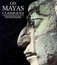 ARELLANO HERNANDEZ c - Les Mayas classiques.